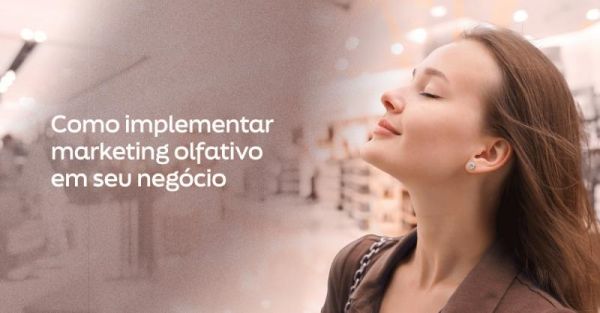 Como implementar marketing olfativo em seu negócio