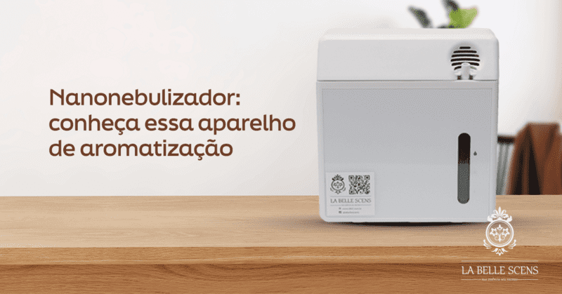 Nanonebulizador: conheça esse aparelho de aromatização