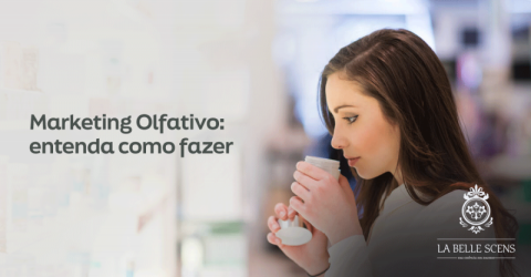 Marketing Olfativo: entenda como fazer