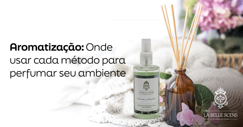 Aromatização: Onde Usar Cada Método para Perfumar seu Ambiente