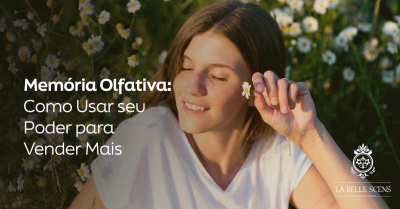 Memória Olfativa: Como Usar seu Poder para Vender Mais Memória Olfativa: Como Usar seu Poder para Vender Mais