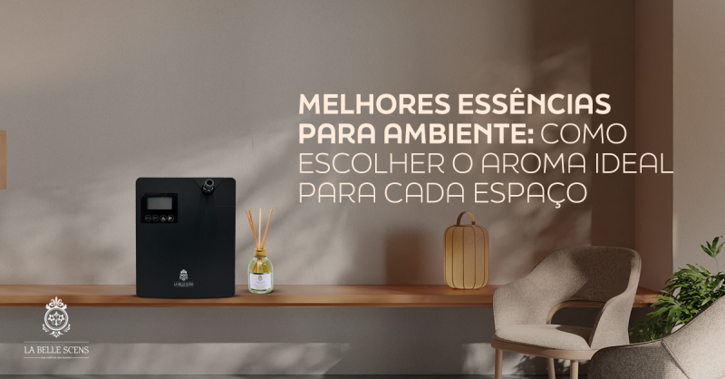 Melhores Essências para Ambiente: Como Escolher o Aroma Ideal para Cada Espaço Melhores Essências para Ambiente: Como Escolher o Aroma Ideal para Cada Espaço